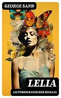 E-Book (epub) Lelia (Autobiografischer Roman) von George Sand