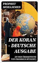 E-Book (epub) Der Koran (In der Übersetzung von Friedrich Rückert) - Deutsche Ausgabe von Prophet Mohammed