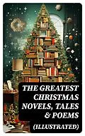 E-Book (epub) The Greatest Christmas Novels, Tales &amp; Poems (Illustrated) von Selma Lagerlöf, Charles Dickens, Mark Twain