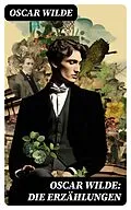 E-Book (epub) Oscar Wilde: Die Erzählungen von Oscar Wilde