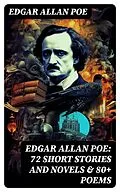 E-Book (epub) EDGAR ALLAN POE: 72 Short Stories and Novels &amp; 80+ Poems von Edgar Allan Poe