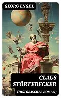 E-Book (epub) Claus Störtebecker (Historischer Roman) von Georg Engel