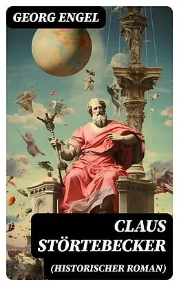 E-Book (epub) Claus Störtebecker (Historischer Roman) von Georg Engel
