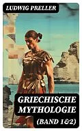 E-Book (epub) Griechische Mythologie (Band 1&amp;2) von Ludwig Preller