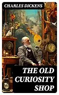 E-Book (epub) The Old Curiosity Shop von Charles Dickens