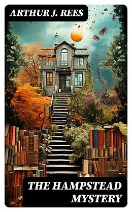 E-Book (epub) The Hampstead Mystery von Arthur J. Rees