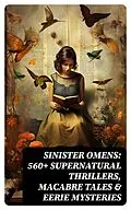 E-Book (epub) SINISTER OMENS: 560+ Supernatural Thrillers, Macabre Tales &amp; Eerie Mysteries von Wilhelm Hauff, Charles Dickens, Mark Twain