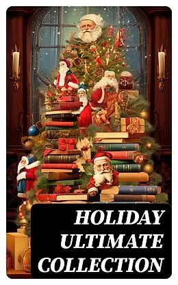 E-Book (epub) HOLIDAY Ultimate Collection von Selma Lagerlöf, Charles Dickens, Mark Twain
