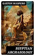 E-Book (epub) Egyptian Archaeology von Gaston Maspero