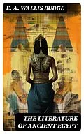 E-Book (epub) The Literature of Ancient Egypt von E. A. Wallis Budge