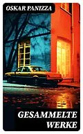 E-Book (epub) Gesammelte Werke von Oskar Panizza