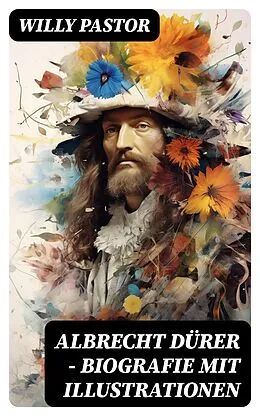 E-Book (epub) Albrecht Dürer - Biografie mit Illustrationen von Willy Pastor