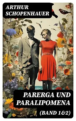 E-Book (epub) Parerga und Paralipomena (Band 1&2) von Arthur Schopenhauer