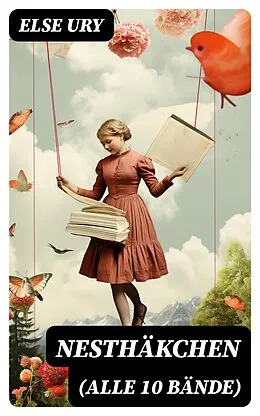 E-Book (epub) Nesthäkchen (Alle 10 Bände) von Else Ury