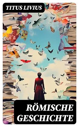 E-Book (epub) Römische Geschichte von Titus Livius