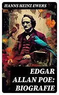 E-Book (epub) Edgar Allan Poe: Biografie von Hanns Heinz Ewers