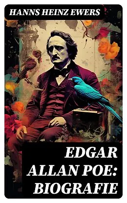 E-Book (epub) Edgar Allan Poe: Biografie von Hanns Heinz Ewers