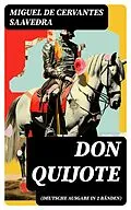 E-Book (epub) Don Quijote (Deutsche Ausgabe in 2 Bänden) von Miguel de Cervantes Saavedra