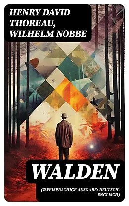 E-Book (epub) WALDEN (Zweisprachige Ausgabe: Deutsch-Englisch) von Henry David Thoreau, Wilhelm Nobbe