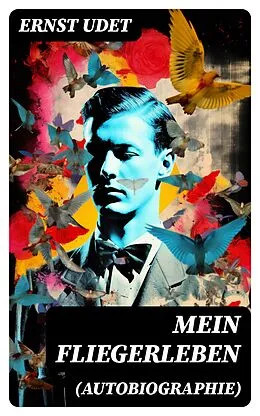 E-Book (epub) Mein Fliegerleben (Autobiographie) von Ernst Udet