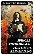 E-Book (epub) Spinoza: Theologisch-politische Abhandlung von Baruch de Spinoza