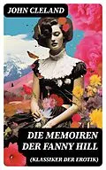 E-Book (epub) Die Memoiren der Fanny Hill (Klassiker der Erotik) von John Cleland