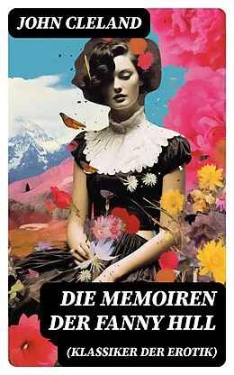 E-Book (epub) Die Memoiren der Fanny Hill (Klassiker der Erotik) von John Cleland