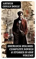 E-Book (epub) Sherlock Holmes: Complete Novels &amp; Stories in One Volume von Arthur Conan Doyle