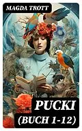 E-Book (epub) PUCKI (Buch 1-12) von Magda Trott