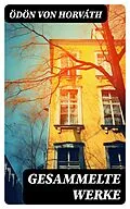 E-Book (epub) Gesammelte Werke von Ödön von Horváth