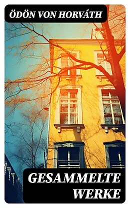 E-Book (epub) Gesammelte Werke von Ödön von Horváth