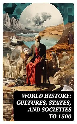 E-Book (epub) World History: Cultures, States, and Societies to 1500 von Eugene Berger, George Israel, Charlotte Miller