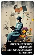 E-Book (epub) Die beliebtesten Klassiker der französischen Literatur von Stendhal, Jules Verne, Gustave Flaubert
