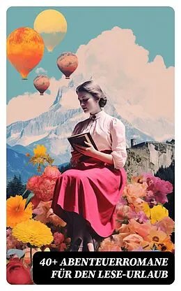 E-Book (epub) 40+ Abenteuerromane für den Lese-Urlaub von Jules Verne, Arthur Conan Doyle, Joseph Conrad