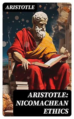 E-Book (epub) Aristotle: Nicomachean Ethics von Aristotle