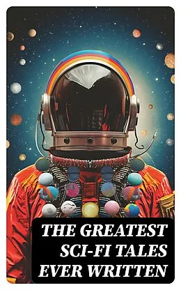 E-Book (epub) The Greatest Sci-Fi Tales Ever Written von Jules Verne, Mark Twain, Robert Louis Stevenson