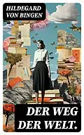 E-Book (epub) Der Weg der Welt. von Hildegard von Bingen