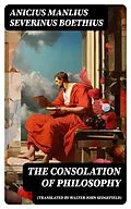 E-Book (epub) The Consolation of Philosophy (translated by Walter John Sedgefield) von Anicius Manlius Severinus Boethius