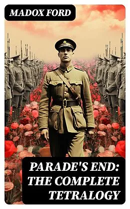 E-Book (epub) Parade's End: The Complete Tetralogy von Madox Ford