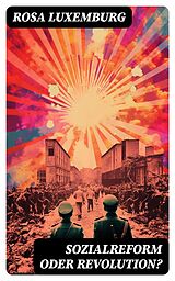 E-Book (epub) Sozialreform oder Revolution? von Rosa Luxemburg