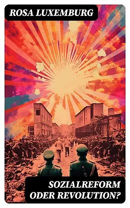 E-Book (epub) Sozialreform oder Revolution? von Rosa Luxemburg