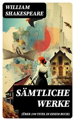 E-Book (epub) Sämtliche Werke (Über 190 Titel in einem Buch) von William Shakespeare