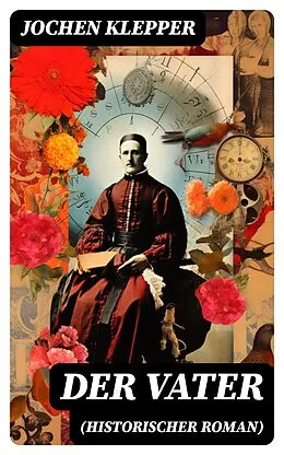 E-Book (epub) Der Vater (Historischer Roman) von Jochen Klepper