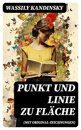 E-Book (epub) Punkt und Linie zu Fläche (Mit Original-Zeichnungen) von Wassily Kandinsky