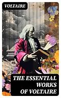 E-Book (epub) The Essential Works of Voltaire von Voltaire