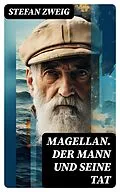 E-Book (epub) Magellan. Der Mann und seine Tat von Stefan Zweig