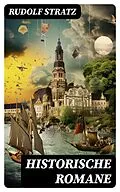 E-Book (epub) Historische Romane von Rudolf Stratz