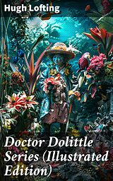 eBook (epub) Doctor Dolittle Series (Illustrated Edition) de Hugh Lofting