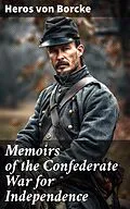E-Book (epub) Memoirs of the Confederate War for Independence von Heros von Borcke