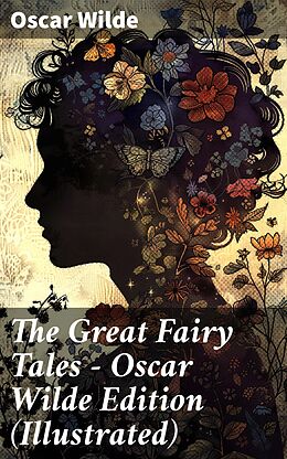 eBook (epub) The Great Fairy Tales - Oscar Wilde Edition (Illustrated) de Oscar Wilde